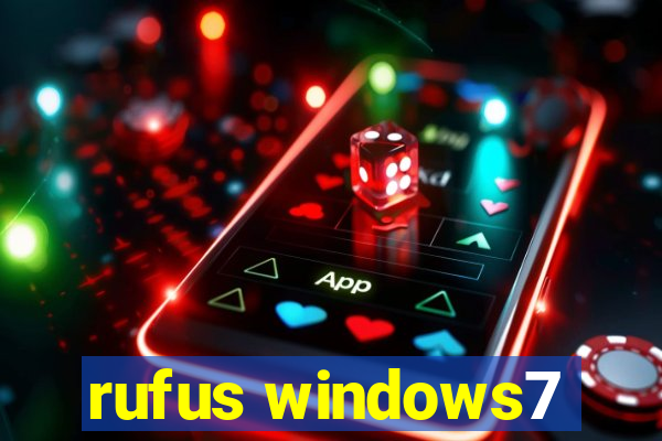 rufus windows7